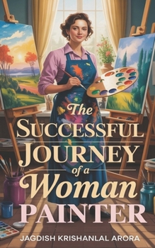 The Successful Journey of a Woman Painter