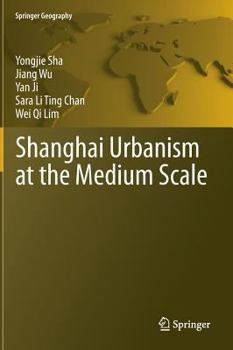 Hardcover Shanghai Urbanism at the Medium Scale Book