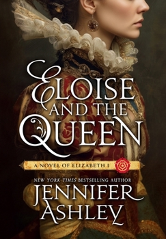 Eloise and the Queen : Ladies of Tudor England Book 1