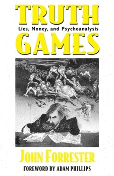 Paperback Truth Games: Lies, Money, and Psychoanalysis Book