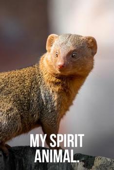 Paperback My Spirit Animal: Mongoose Journal Book