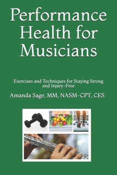 Paperback Performance Health for Musicians: Exercises and Techniques for Staying Strong and Injury-Free Book