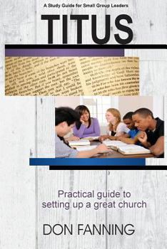 Paperback Titus: A practical guide for setting up a great church Book