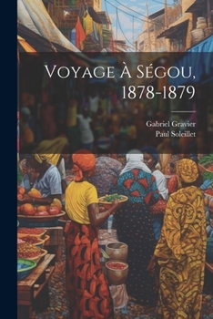 Paperback Voyage À Ségou, 1878-1879 [French] Book