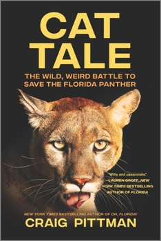 Paperback Cat Tale: The Wild, Weird Battle to Save the Florida Panther Book