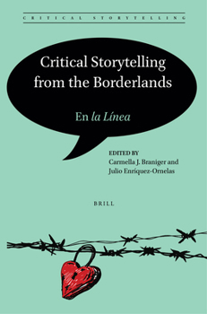 Paperback Critical Storytelling from the Borderlands: En La Línea Book