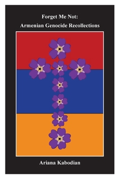 Paperback Forget Me Not: Armenian Genocide Recollections Book