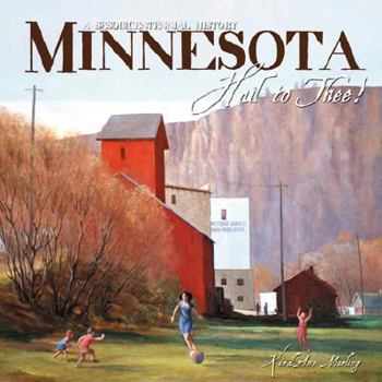 Hardcover Minnesota Hail to Thee!: A Sesquicentennial History Book