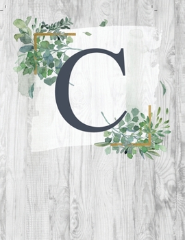 C: Monogram Initial Notebook Letter C | 8.5" x 11" - 100 pages, College Ruled| Rustic, Farmouse, Woodgrain, Floral