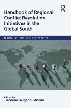 Hardcover Handbook of Regional Conflict Resolution Initiatives in the Global South Book