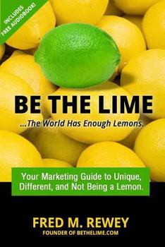 Paperback Be The Lime: ..the world has enough lemons Book