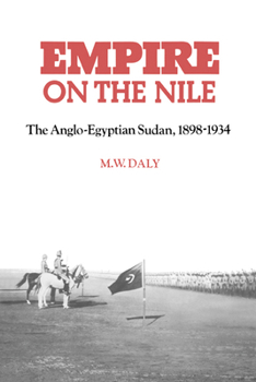 Paperback Empire on the Nile: The Anglo-Egyptian Sudan, 1898 1934 Book