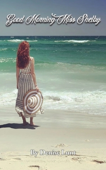 Paperback Good Morning Miss Shelby Book