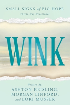 Paperback Wink: Small Signs of Big Hope Book