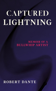 Paperback Captured Lightning: Memoir of a Bullwhip Artist Book