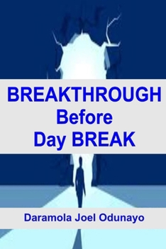 Paperback Breakthrough Before Day Break: This is a Prayer Manual for 7 Days Fasting and Prayer Book