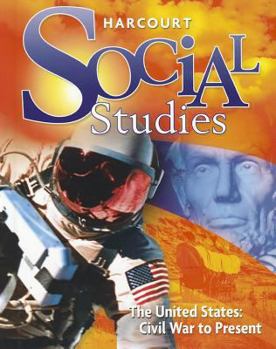 Hardcover Harcourt Social Studies: Student Edition Grade 6 Us: Civil War to Present 2010 Book