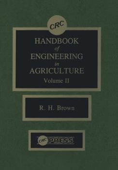 Hardcover CRC Handbook of Engineering in Agriculture, Volume II Book