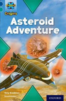 Paperback Project X Origins: Dark Blue Book Band, Oxford Level 16: Space: Asteroid Adventure Book