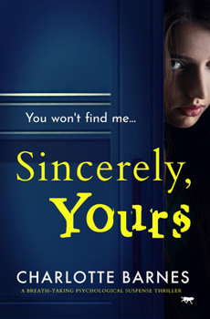 Paperback Sincerely, Yours: A Breath-Taking Psychological Suspense Thriller Book