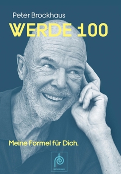 Paperback Werde 100: Meine Formel für dich [German] Book