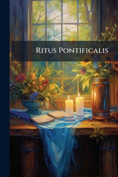 Paperback Ritus Pontificalis: Pro Bapt. Ac Confirm. Sacram. Conferendo Book