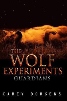 Paperback The Wolf Experiments: Guardians Book
