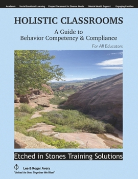 Paperback Holistic Classrooms: A Guide to Behavior Competency & Compliance Book