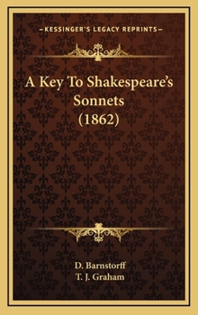 Hardcover A Key To Shakespeare's Sonnets (1862) Book