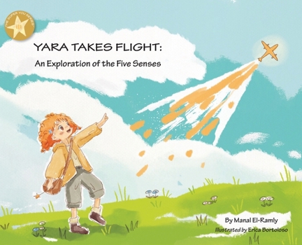 Hardcover Yara Takes Flight: An Exploration of the Five Senses Book