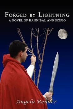 Paperback Forged By Lightning: A Novel of Hannibal and Scipio Book