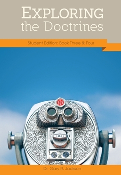 Paperback Exploring the Doctrines: Student Edition Books Three & Four Book
