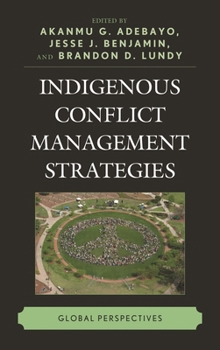 Paperback Indigenous Conflict Management Strategies: Global Perspectives Book