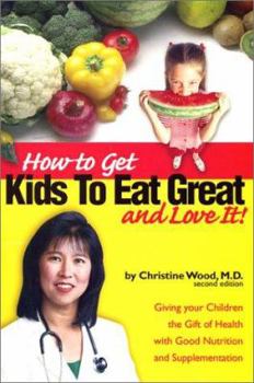 Paperback How to Get Kids to Eat Great Book