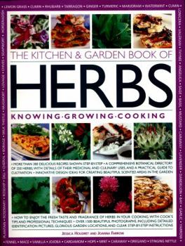 Paperback The Kitchen & Garden Book of Herbs: Knowing, Growing, Cooking Book