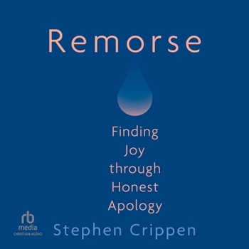 Audio CD Remorse: Finding Joy Through Honest Apology Book