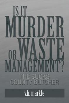 Paperback Is It Murder or Waste Management?: The Bucks County Butcher Book