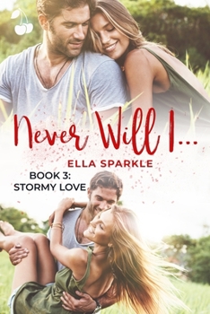 Paperback Never Will I...: Stormy Love: Book 3 Book