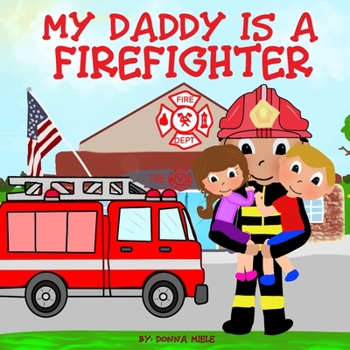 Paperback My Daddy is a Firefighter Book