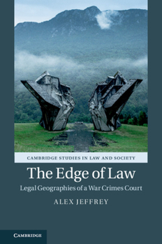 Hardcover The Edge of Law: Legal Geographies of a War Crimes Court Book