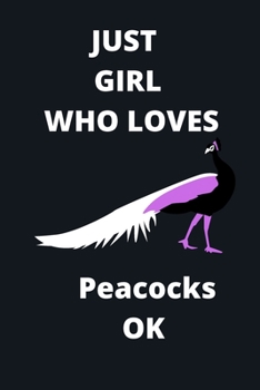 just girl who loves peacocks OK sketchbook: 120 Blank Lined Pages - 6" x 9" sketchbook With Funny peacocks Print On The Cover. Cute Gift Idea For ... your ideas, perfect gift for peacocks Fans