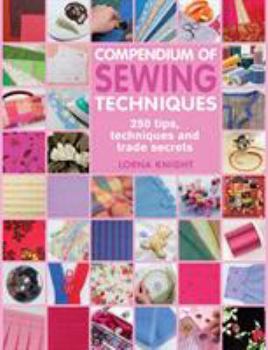 Paperback Compendium of Sewing Techniques: 250 Tips, Techniques and Trade Secrets Book