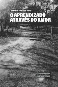Paperback Uma história de vida - o aprendizado através do amor [Portuguese] Book
