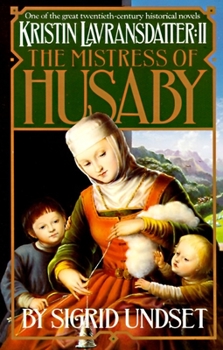 Paperback The Mistress of Husaby: Kristin Lavransdatter, Vol. 2 Book