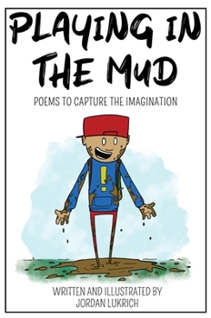 Hardcover Playing in the Mud: Poems to Capture the Imagination Book