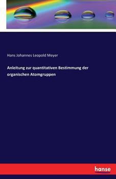 Anleitung zur Quantitativen Bestimmung der Organischen Atomgruppen