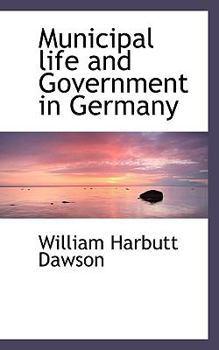 Paperback Municipal Life and Government in Germany Book