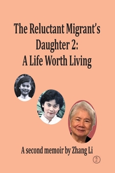 Paperback The Reluctant Migrant's Daughter 2: A Life Worth Living Book