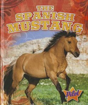 The Spanish Mustang - Book  of the Horse Breed Roundup