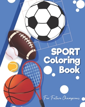 Paperback Sports Coloring Book: for future Champions Book